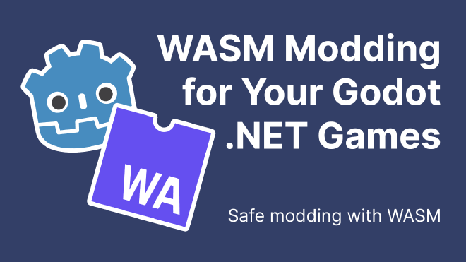 WASM Modding for Your Godot .NET Games